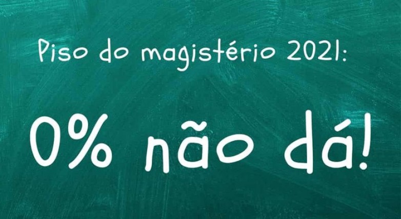 Piso do Magistério 2021 - Atenção para o calote